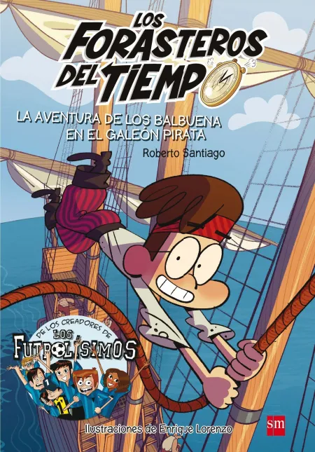La Aventura de los Balbuena en el Galeón Pirata - los Forasteros del Tiempo 4
