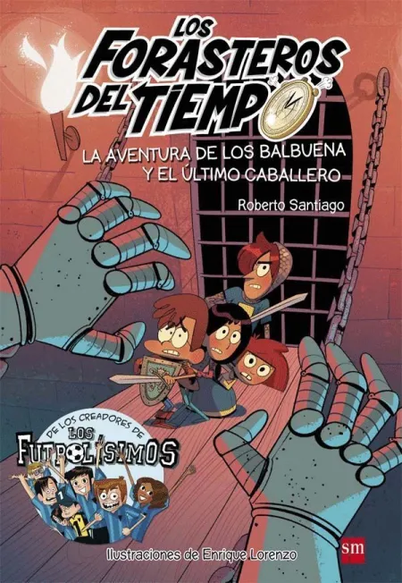 La Aventura de los Balbuena y el Último Caballero - Forasteros del Tiempo 2