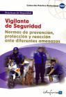 VIGILANTE DE SEGURIDAD. NORMAS DE PREVENCION, PROTECCION Y REACCI