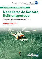 Nadadores de Rescate Heliotransportado. Guía para Tripulaciones de Vuelo Sar. Bl