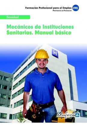 MECÁNICOS DE INSTITUCIONES SANITARIAS. MANUAL BÁSICO