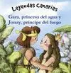 Gara, Princesa del Agua y Jonay, Príncipe del Fuego - Leyendas Canarias