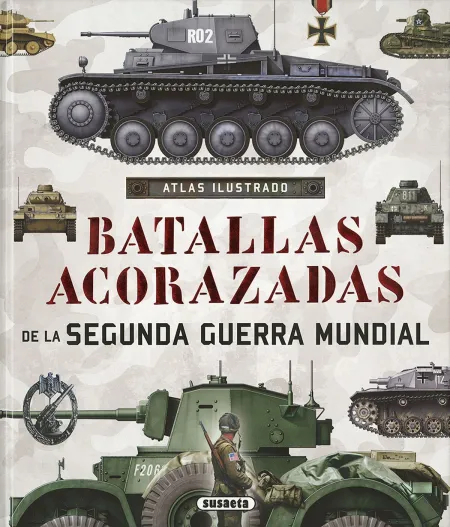 Atlas Ilustrado de Batallas Acorazadas de la Segunda Guerra