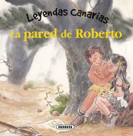 La Pared de Roberto - Leyendas Canarias