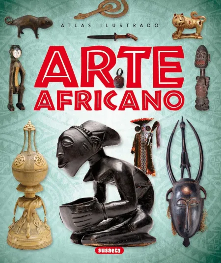 Arte Africano. Atlas Ilustrado