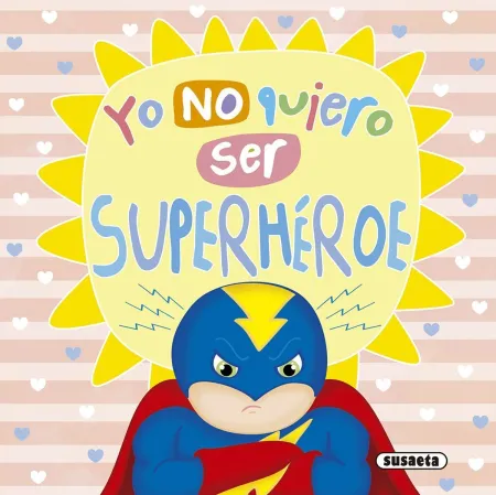 Yo no Quiero Ser Superheroe