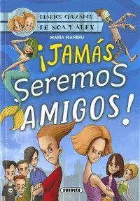 Jamas Seremos Amigos!