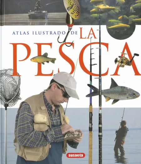 La Pesca. Atlas Ilustrado