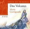 Maria Guiniguada - Dos Volcanes (6º Primaria) + Cuaderno de Actividades
