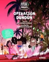 Operación Dundún. Las Aventuras de Mane y el Reloj Mágico
