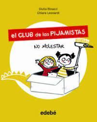 EL CLUB DE LAS PIJAMISTAS. NO MOLESTAR