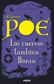 El Joven Poe 10 los Cuervos También Lloran