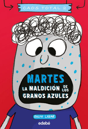 MARTES LA MALDICION DE LOS GRANOS AZULES. CAOS TOTAL 2