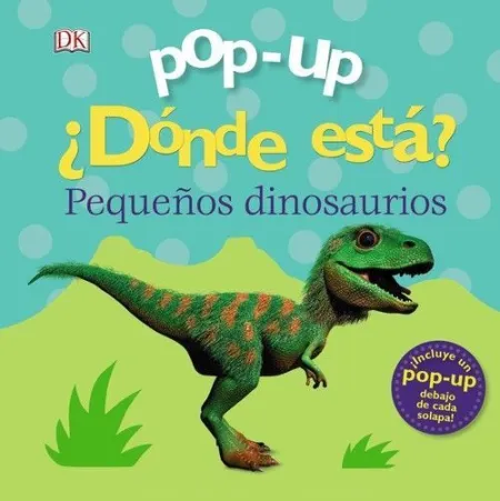 Pop-Up. Dónde está los Dinosaurios