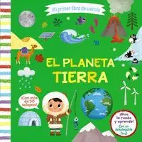El Planeta Tierra. Mi Primer Libro de Ciencia