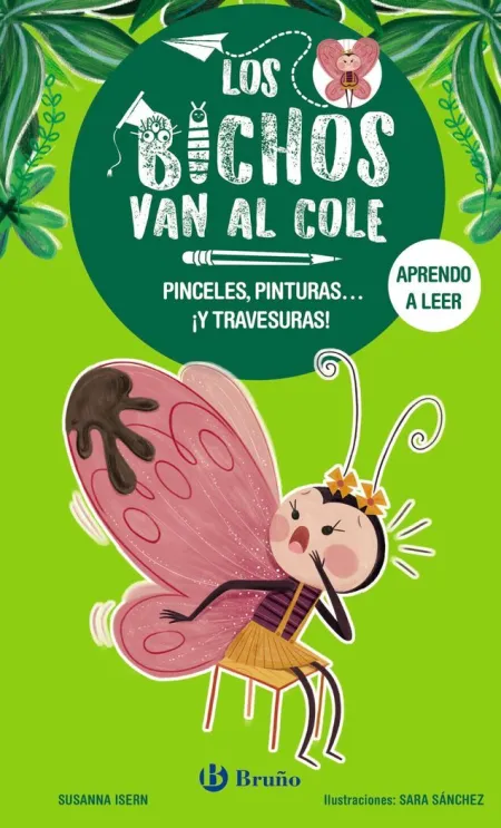 Los Bichos Van Al Cole 1 Pinceles, Pinturas... ¡Y Travesuras!