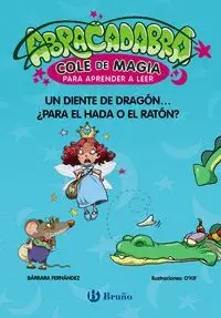 Abracadabra 7 - un Diente de Dragón ¿Para el Hada o el Ratón?