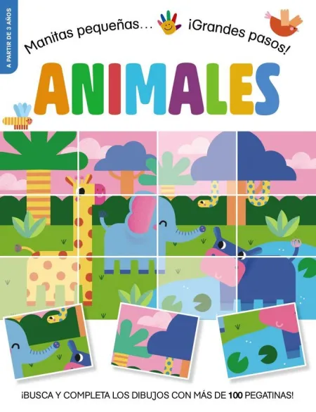 Animales. Manitas Pequeñas... ¡Grandes Pasos!