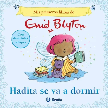 Hadita se Va a Dormir. Mis Primeros Libros de Enid Blyton