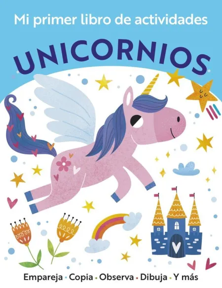 Unicornios. Mi Primer Libro de Actividades