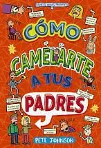 Cómo Camelarte a Tus Padres