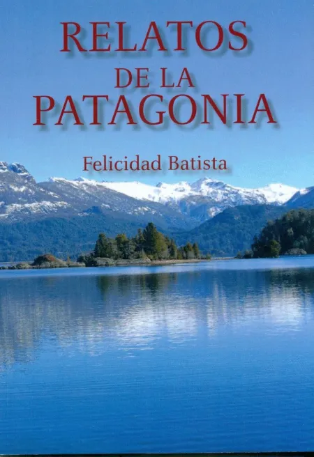 Relatos de la Patagonia