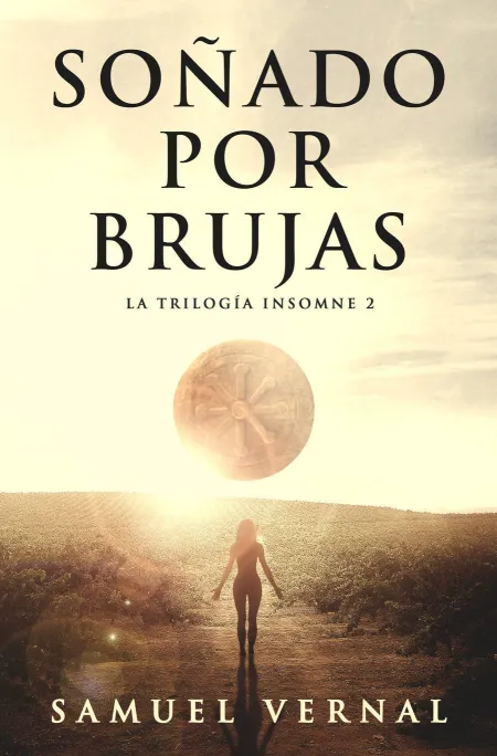 Soñado por Brujas. Trilogía del Insomne 2