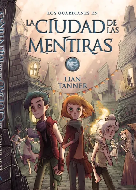 La Ciudad de las Mentiras - los Guardianes Ii