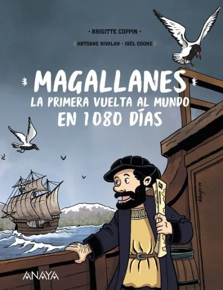 Magallanes. La Primera Vuelta Al Mundo en 1080 Días