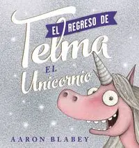 El Regreso de Telma el Unicornio