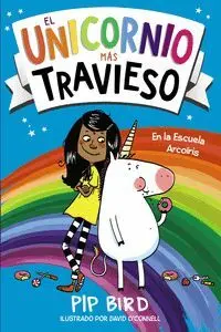 El Unicornio Mas Travieso en la Escuela Arcoíris