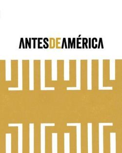 ANTES DE AMERICA