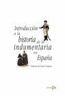 INTRODUCCION A LA HISTORIA DE LA INDUMENTARIA EN ESPAÑA