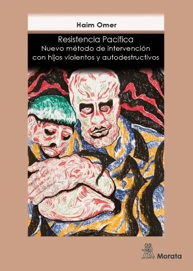 Resistencia Pacífica. Nuevo Metodo de Intervencion con Hijos Violetos y Autodestructivos