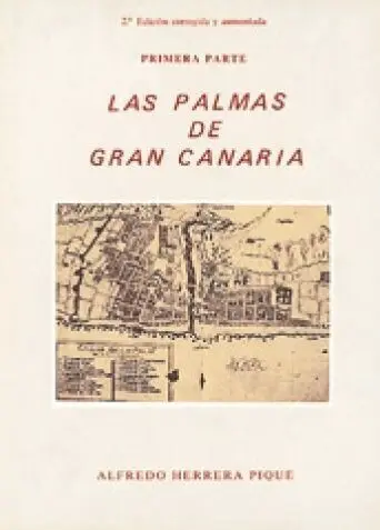 Las Palmas de Gran Canaria. Primera Parte
