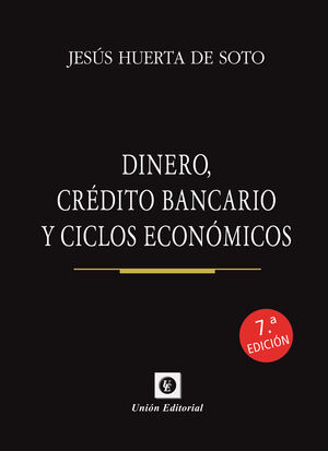 DINERO CREDITO BANCARIO Y CICLOS ECONOMICOS 7'ED (CARTONE)