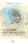 Hombre Autorrealizado, el. Hacia una Psicologia del Ser