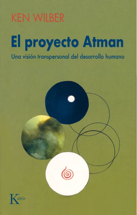 Proyecto Atman, el. Una Vision Transpersonal Desarrollo Humano.