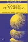 Colision de Paradigmas. Hacia una Psicologia de la Conciencia