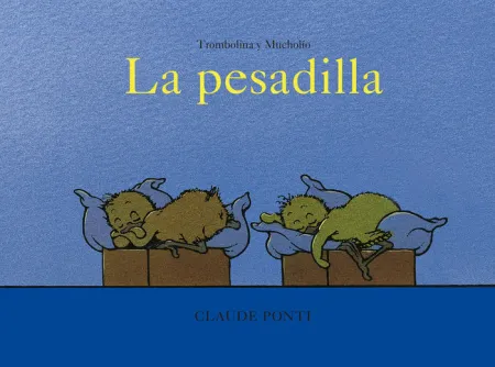 La Pesadilla. Trombolina y Mucholío