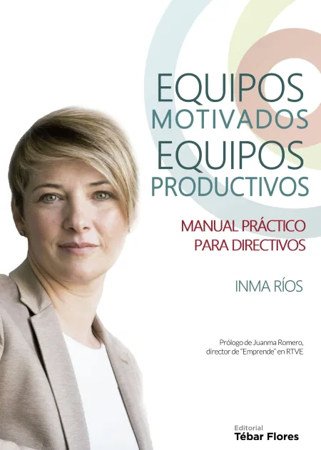 Equipos Motivados, Equipos Productivos