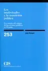 Intelectuales y la Transicion Politica, los. Un Estudio del Campo