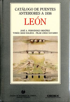 CATALOGO DE PUENTES ANTERIORES A 1936 : LEON