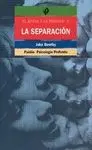 Separacion, la. El Apego y la Perdida 2