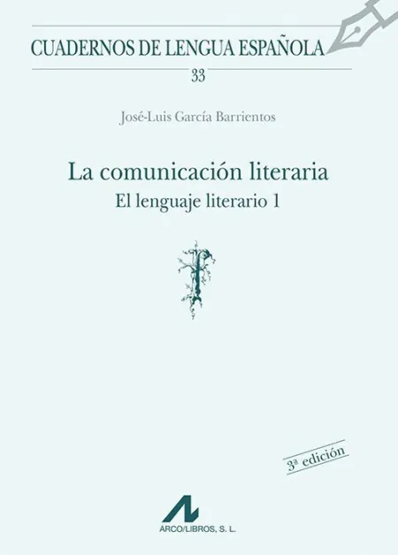 Lenguaje Literario 1. La Comunicacion Literaria