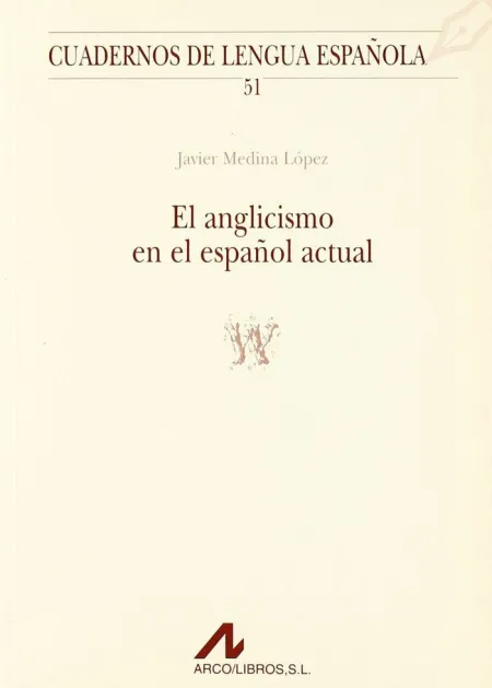 Anglicismo en el Español Actual, el. (W)