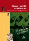 HABLAR Y ESCRIBIR CORRECTAMENTE II. GRAMATICA NORMATIVA DEL ESPAÑOL ACTUAL
