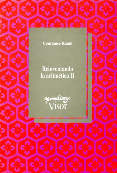 Reinventando la Aritmetica Ii