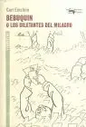 Bebuquin o los Diletantes del Milagro