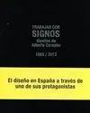 Trabajar con Signos. Diseños de Alberto Corazon 1963/2013